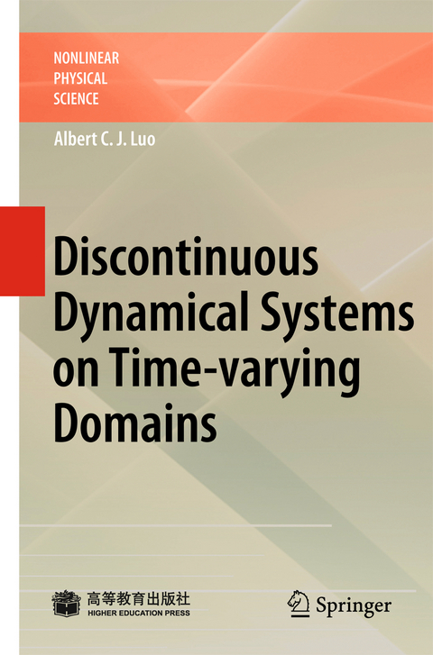 Discontinuous Dynamical Systems on Time-varying Domains - Albert C. J. Luo