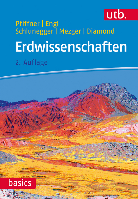 Erdwissenschaften - O. Adrian Pfiffner, Martin Engi, Fritz Schlunegger, Klaus Mezger, Larryn Diamond