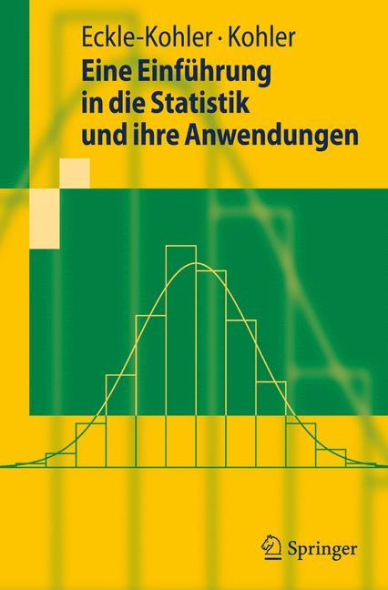 Eine Einführung in die Statistik und ihre Anwendungen - Judith Eckle-Kohler, Michael Kohler