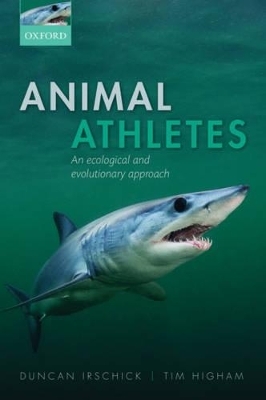 Animal Athletes - Duncan J. Irschick, Timothy E. Higham