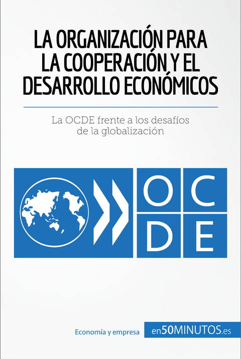 La Organización para la Cooperación y el Desarrollo Económicos -  50Minutos