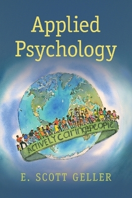 Applied Psychology - E. Scott Geller