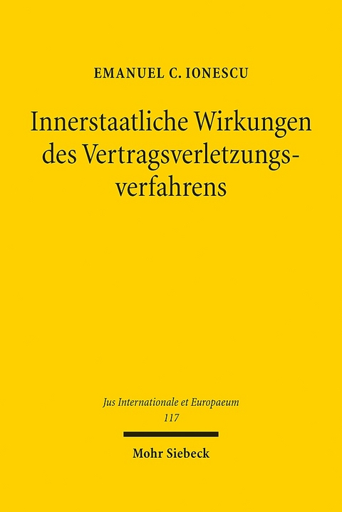 Innerstaatliche Wirkungen des Vertragsverletzungsverfahrens - Emanuel C. Ionescu