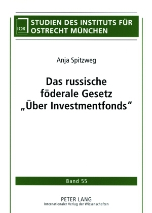 Das russische föderale Gesetz «Über Investmentfonds» - Anja Spitzweg