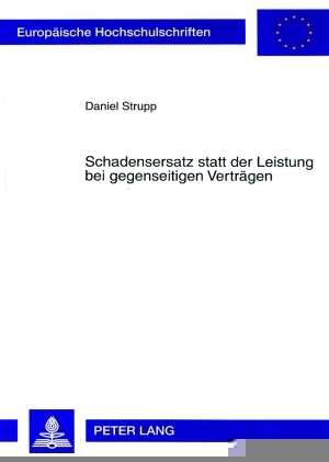 Schadensersatz statt der Leistung bei gegenseitigen Verträgen - Daniel Strupp