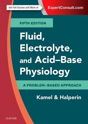 Fluid, Electrolyte and Acid-Base Physiology - Kamel S. Kamel, Mitchell L. Halperin