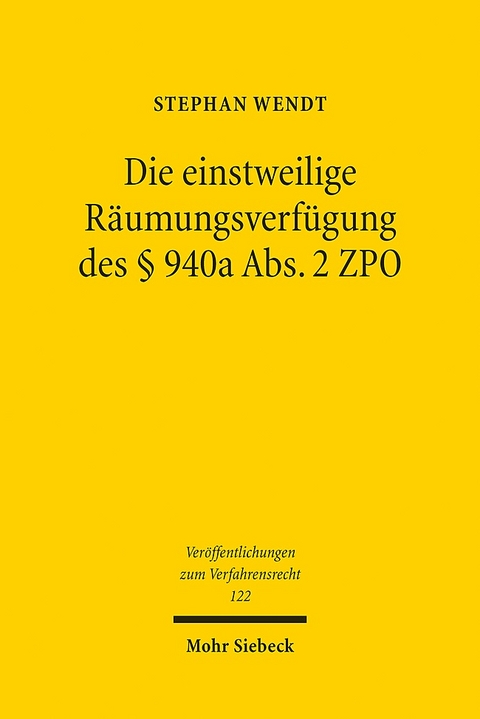 Die einstweilige Räumungsverfügung des § 940a Abs. 2 ZPO - Stephan Wendt