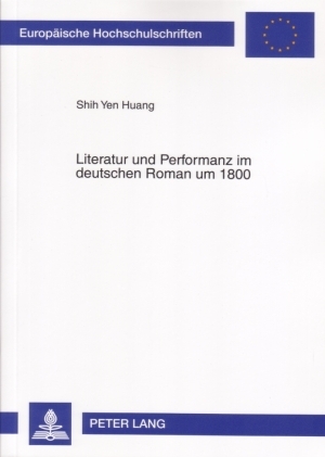 Literatur und Performanz im deutschen Roman um 1800