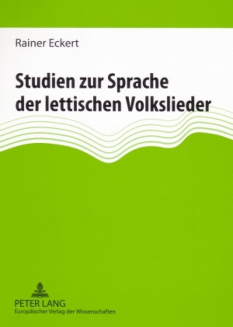 Studien zur Sprache der lettischen Volkslieder - Rainer Eckert