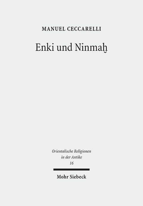 Enki und Ninmaḫ - Manuel Ceccarelli