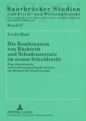 Die Kombination von Rücktritt und Schadensersatz im neuen Schuldrecht - Ivo du Mont