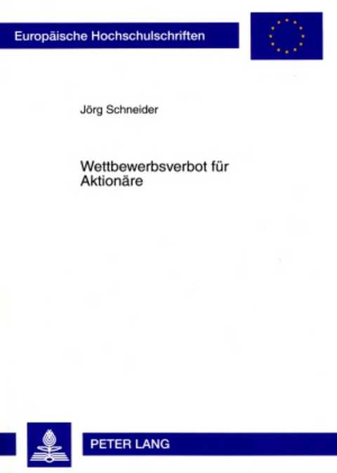 Wettbewerbsverbot für Aktionäre - Jörg Schneider