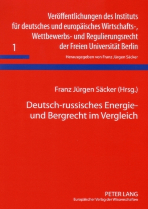 Deutsch-russisches Energie- und Bergrecht im Vergleich - 