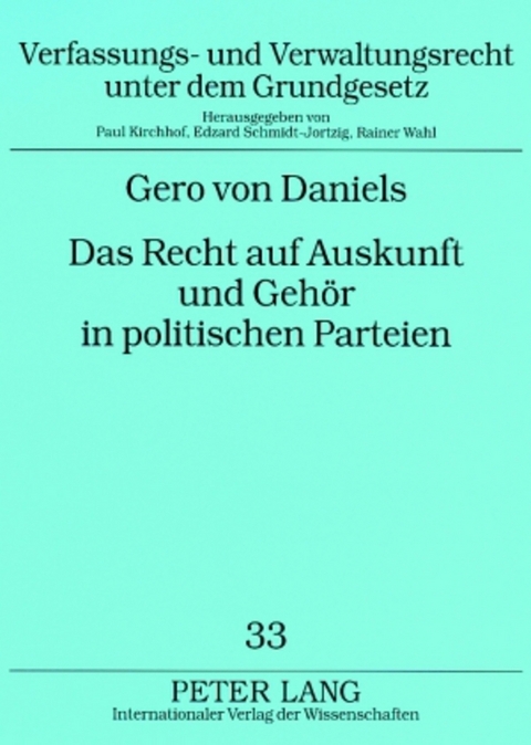 Das Recht auf Auskunft und Gehör in politischen Parteien - Gero von Daniels