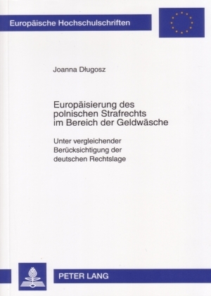 Europäisierung des polnischen Strafrechts im Bereich der Geldwäsche - Joanna Dlugosz