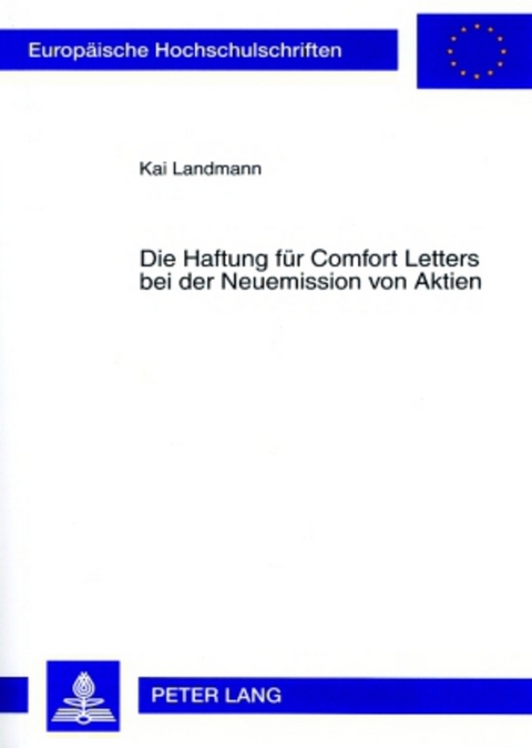 Die Haftung für Comfort Letters bei der Neuemission von Aktien - Kai Thomas Landmann