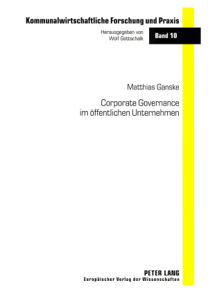 Corporate Governance im öffentlichen Unternehmen - Matthias Ganske