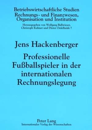 Professionelle Fußballspieler in der internationalen Rechnungslegung - Jens Hackenberger