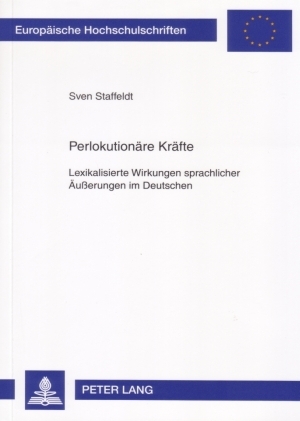 Perlokutionäre Kräfte - Sven Staffeldt