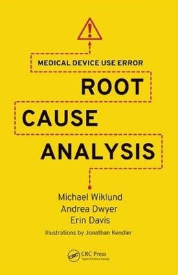 Medical Device Use Error - Michael Wiklund, Andrea Dwyer, Erin Davis