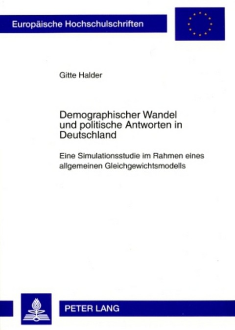 Demographischer Wandel und politische Antworten in Deutschland - Gitte Halder