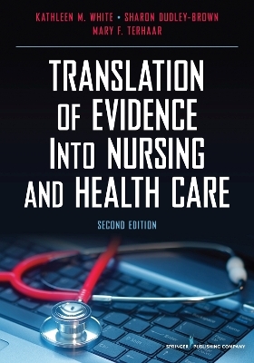 Translation of Evidence Into Nursing and Health Care - 