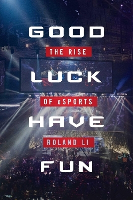 Good Luck Have Fun - Roland Li