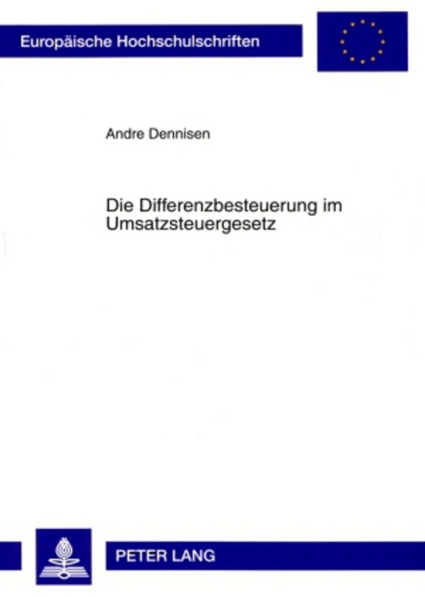 Die Differenzbesteuerung im Umsatzsteuergesetz - Andre Dennisen