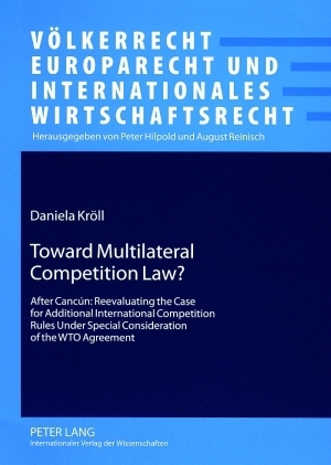 Toward Multilateral Competition Law? - Daniela Kröll