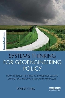 Systems Thinking for Geoengineering Policy - Robert Chris