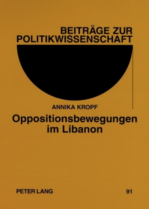 Oppositionsbewegungen im Libanon - Annika Kropf