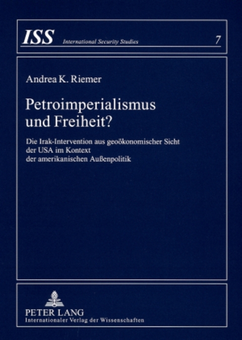 Petroimperialismus und Freiheit? - Andrea K. Riemer