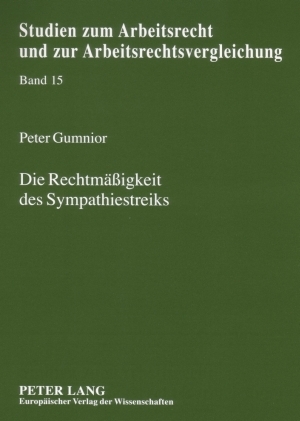 Die Rechtmäßigkeit des Sympathiestreiks - Peter Gumnior