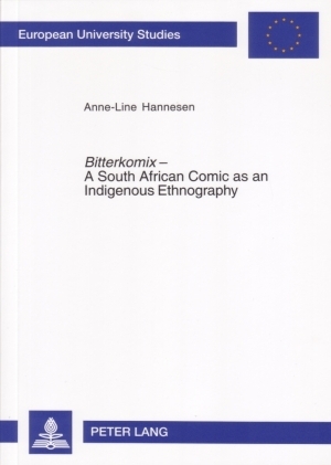 Bitterkomix – A South African Comic as an Indigenous Ethnography - Anne-Line Hannesen