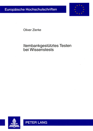 Itembankgestütztes Testen bei Wissenstests - Oliver Zierke