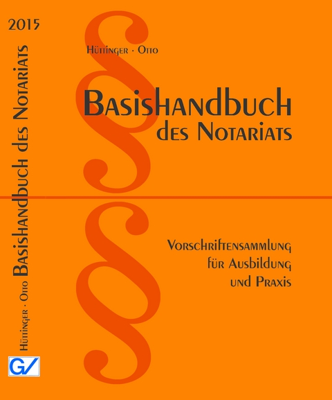 Basishandbuch des Notariats 2015