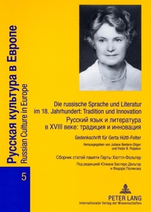 Die russische Sprache und Literatur im 18. Jahrhundert: Tradition und Innovation- Russkij jazyk i literatura v XVIII veke: tradicija i innovacija - 