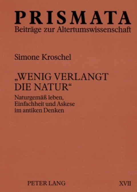 «Wenig verlangt die Natur» - Simone Kroschel