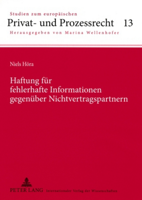 Haftung für fehlerhafte Informationen gegenüber Nichtvertragspartnern - Niels Höra