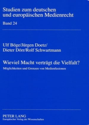 Wieviel Macht verträgt die Vielfalt? - Ulf Böge, Jürgen Doetz, Dieter Dörr, Rolf Schwartmann