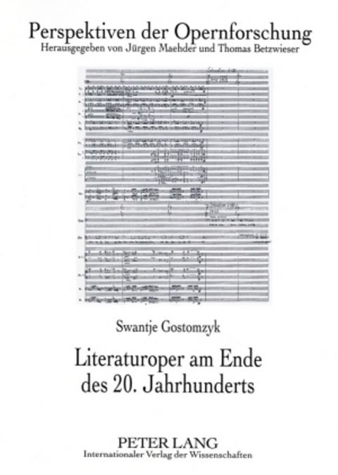 Literaturoper am Ende des 20. Jahrhunderts - Swantje Gostomzyk