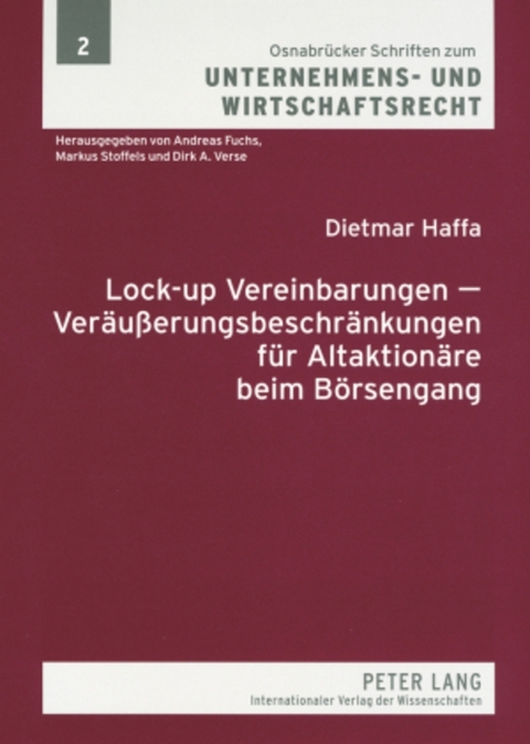 Lock-up Vereinbarungen – Veräußerungsbeschränkungen für Altaktionäre beim Börsengang - Dietmar Haffa