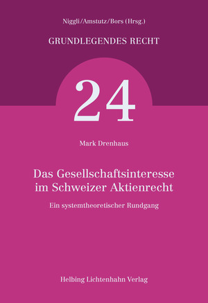 Das Gesellschaftsinteresse im Schweizer Aktienrecht - Mark Drenhaus