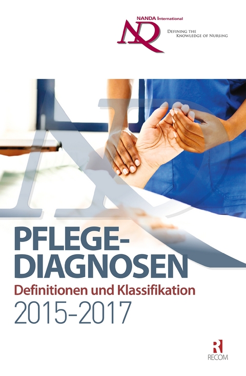 NANDA-I-Pflegediagnosen: Definitionen und Klassifikation 2015-2017