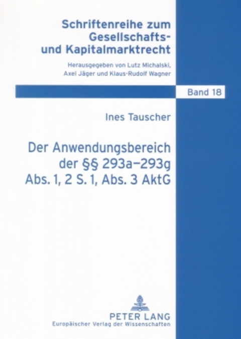 Der Anwendungsbereich der §§ 293a-293g Abs. 1, 2 S. 1, Abs. 3 AktG - Ines Tauscher