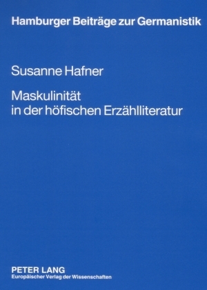 Maskulinität in der höfischen Erzählliteratur - Susanne Hafner