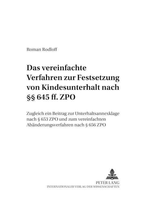 Das vereinfachte Verfahren zur Festsetzung von Kindesunterhalt nach §§ 645 ff. ZPO - Roman Rodloff