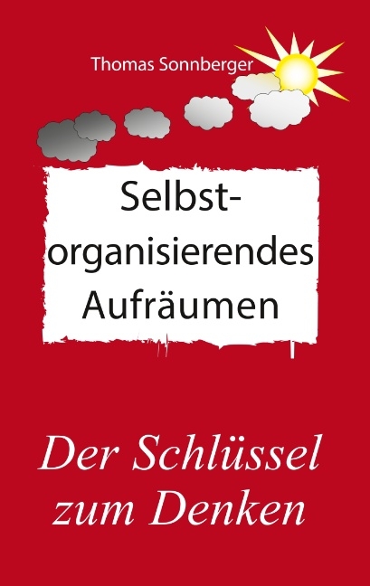 Selbstorganisierendes Aufräumen - Thomas Sonnberger