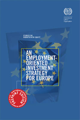 An employment-oriented investment strategy for Europe -  International Labour Office