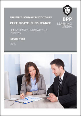 CII Certificate in Insurance IF3 Insurance Underwriting Process -  BPP Learning Media